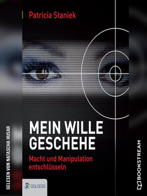 cover image of Mein Wille geschehe--Macht und Manipulation entschlüsseln